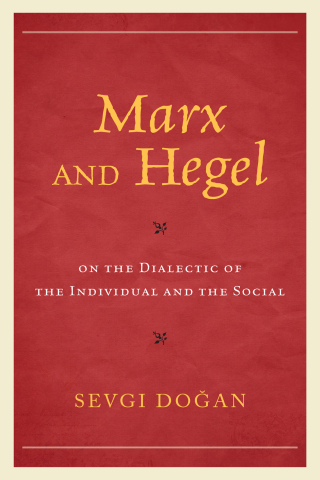 Imagen de portada: Marx and Hegel on the Dialectic of the Individual and the Social 9781498571876