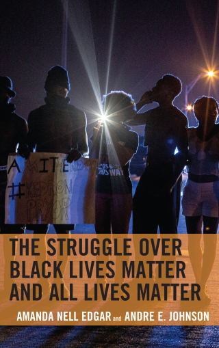 Cover image: Struggle over Black Lives Matter and All Lives Matter 9781498572057