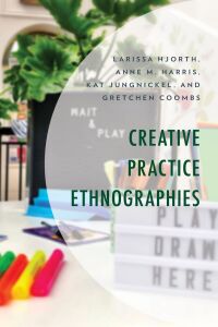 Cover image: Creative Practice Ethnographies 9781498572125