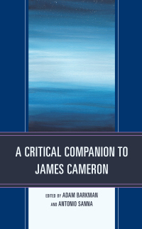Omslagafbeelding: A Critical Companion to James Cameron 9781498572309