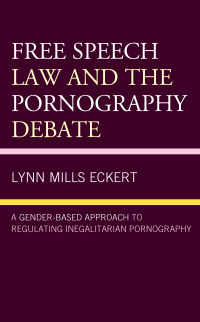 Imagen de portada: Free Speech Law and the Pornography Debate 9781498572606