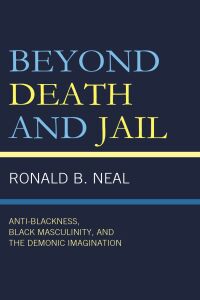 Cover image: Beyond Death and Jail 9781498572729