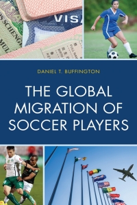 Omslagafbeelding: The Global Migration of Soccer Players 9781498572811