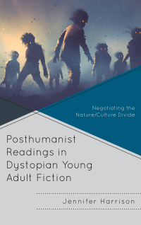Cover image: Posthumanist Readings in Dystopian Young Adult Fiction 9781498573351