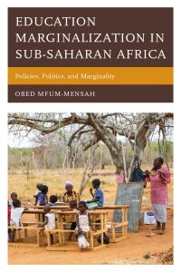 Cover image: Education Marginalization in Sub-Saharan Africa 9781498574044