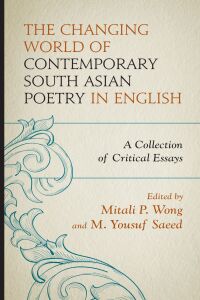 Immagine di copertina: The Changing World of Contemporary South Asian Poetry in English 9781498574075