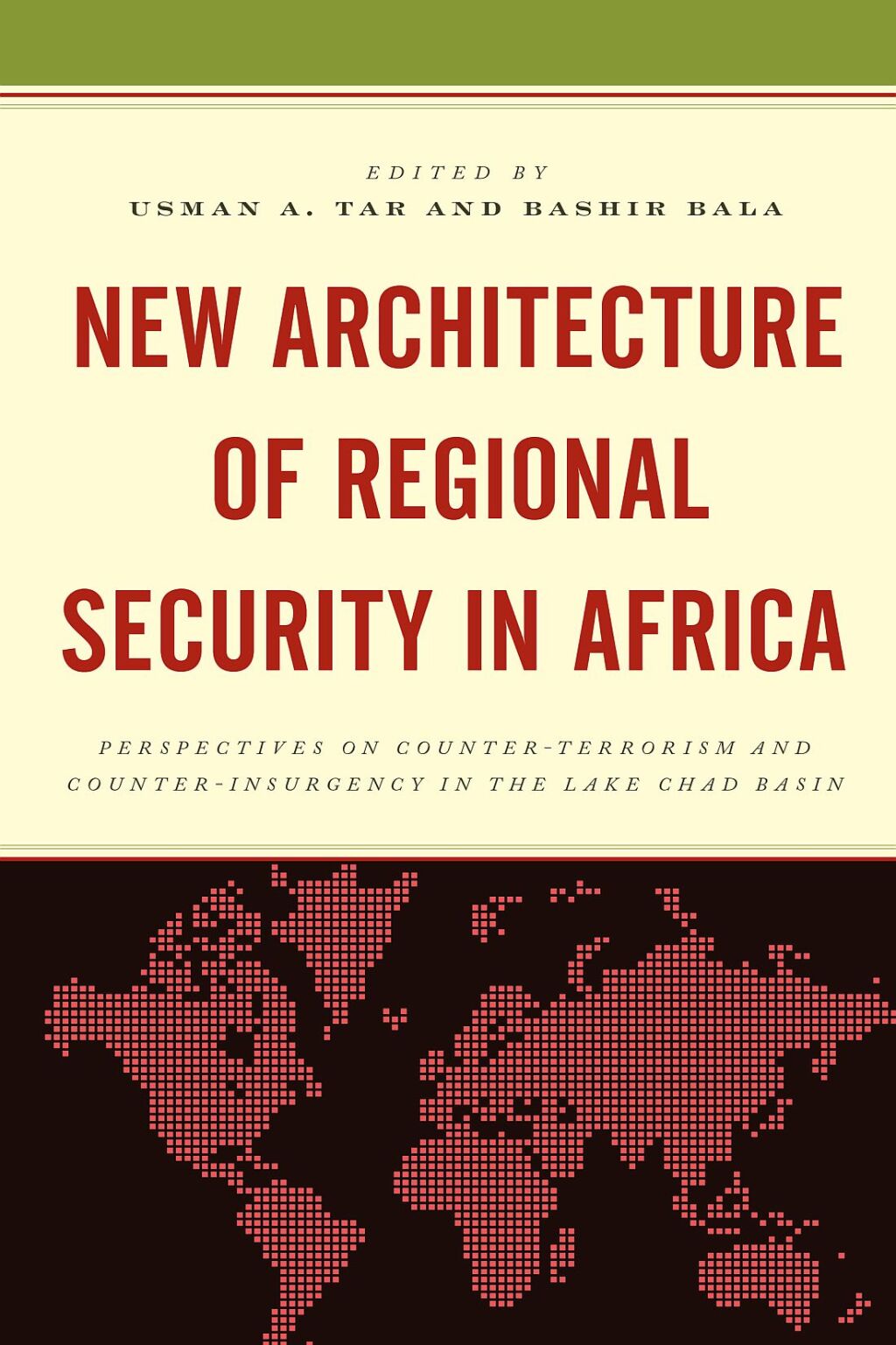 New Architecture of Regional Security in Africa Perspectives on Counter-Terrorism and Counter-Insurgency in the Lake Chad Basin