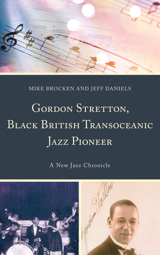 Titelbild: Gordon Stretton, Black British Transoceanic Jazz Pioneer 9781498574464