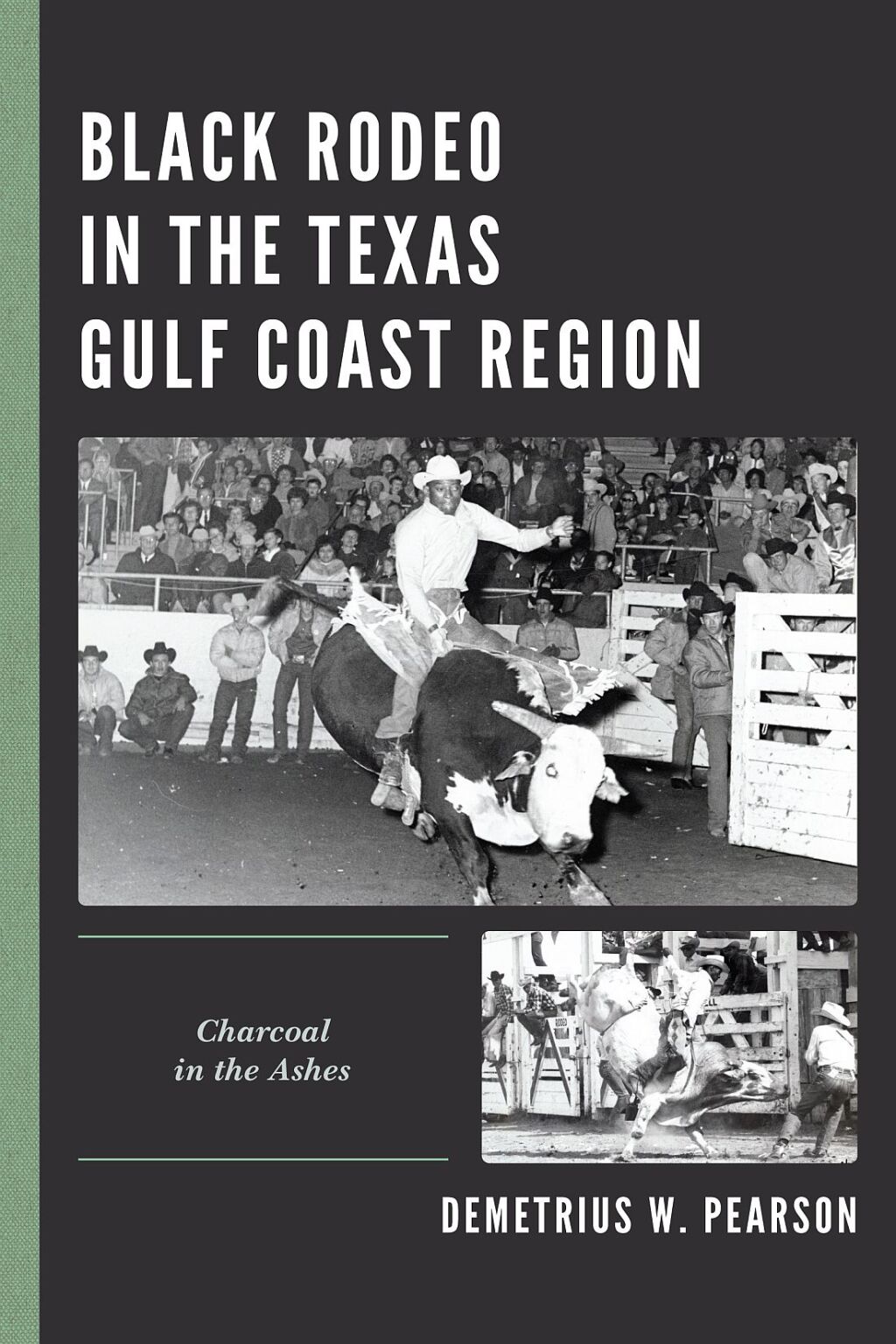 Black Rodeo in the Texas Gulf Coast Region Charcoal in the Ashes