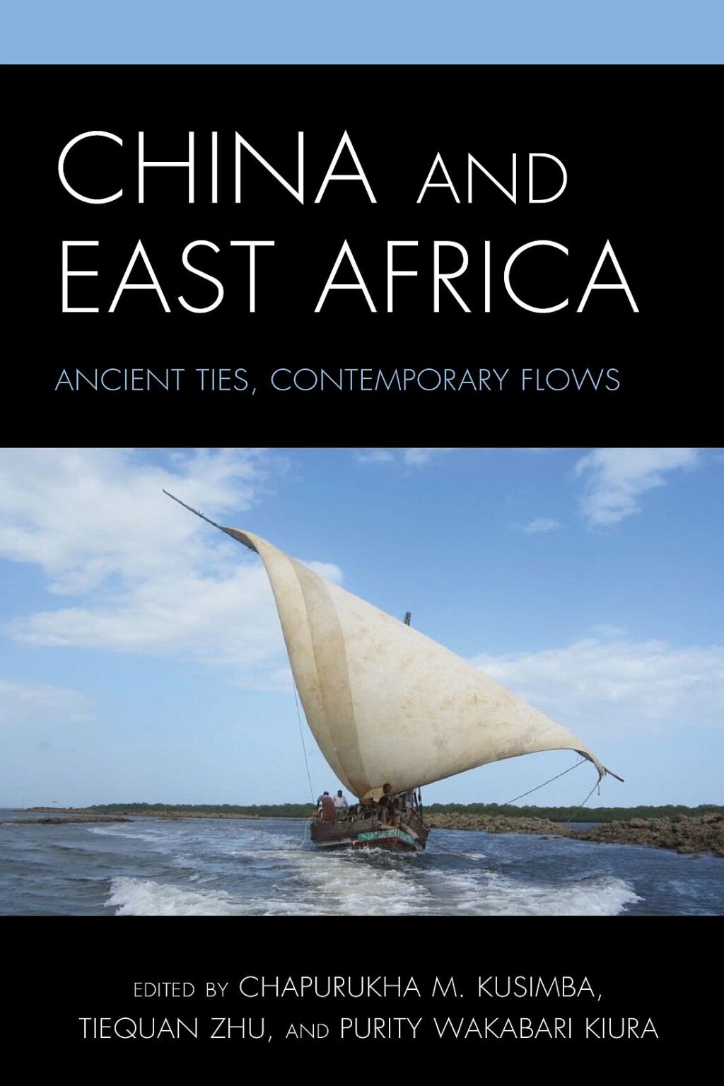 China and East Africa Ancient Ties, Contemporary Flows