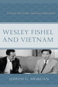 Cover image: Wesley Fishel and Vietnam 9781498576512