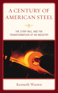 Imagen de portada: A Century of American Steel 9781498576994