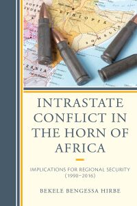 Cover image: Intrastate Conflict in the Horn of Africa 9781498577106