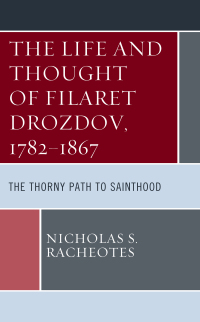 Imagen de portada: The Life and Thought of Filaret Drozdov, 1782–1867 9781498577595