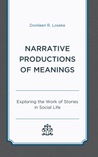 表紙画像: Narrative Productions of Meanings 9781498577779