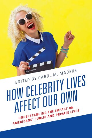 Cover image: How Celebrity Lives Affect Our Own 9781498577830