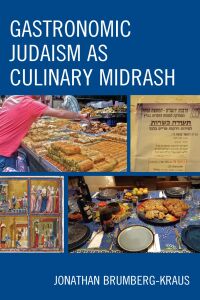 Omslagafbeelding: Gastronomic Judaism as Culinary Midrash 9781498579087