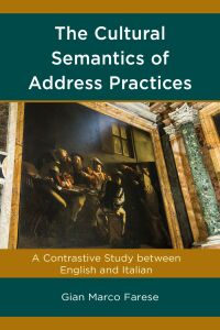 Omslagafbeelding: The Cultural Semantics of Address Practices 9781498579278