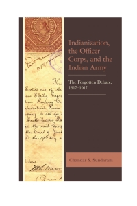 Imagen de portada: Indianization, the Officer Corps, and the Indian Army 9781498579513