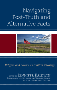 صورة الغلاف: Navigating Post-Truth and Alternative Facts 9781498580083