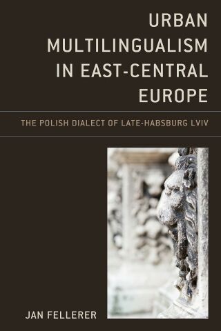 表紙画像: Urban Multilingualism in East-Central Europe 9781498580144
