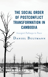 Imagen de portada: The Social Order of Postconflict Transformation in Cambodia 9781498580540