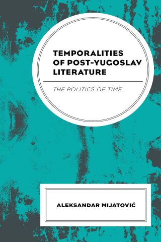 Cover image: Temporalities of Post-Yugoslav Literature 9781498580663