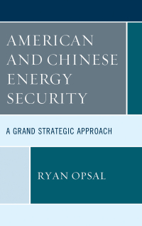 Cover image: American and Chinese Energy Security 9781498580786