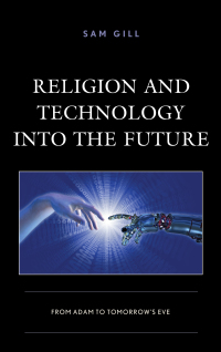 Cover image: Religion and Technology into the Future 9781498580908