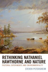 Omslagafbeelding: Rethinking Nathaniel Hawthorne and Nature 9781498581172
