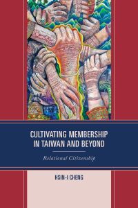 Cover image: Cultivating Membership in Taiwan and Beyond 9781498581509