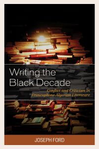 Imagen de portada: Writing the Black Decade 9781498581868