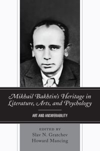 Omslagafbeelding: Mikhail Bakhtin’s Heritage in Literature, Arts, and Psychology 9781498582711