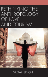 Imagen de portada: Rethinking the Anthropology of Love and Tourism 9781498582964