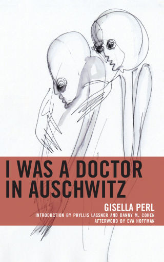 表紙画像: I Was a Doctor in Auschwitz 9781498583923