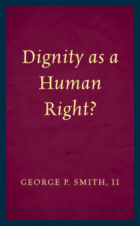 Imagen de portada: Dignity as a Human Right? 9781498584197