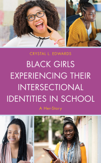 Cover image: Black Girls Experiencing Their Intersectional Identities in School 9781498584586