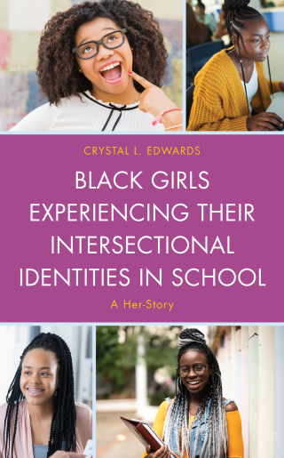 Cover image: Black Girls Experiencing Their Intersectional Identities in School 1st edition 9781498584586
