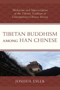 表紙画像: Tibetan Buddhism among Han Chinese 9781498584647