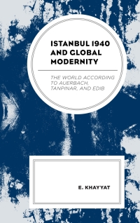 Cover image: Istanbul 1940 and Global Modernity 9781498585859