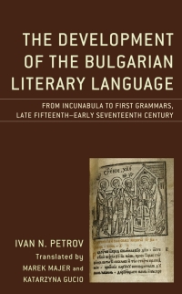 Omslagafbeelding: The Development of the Bulgarian Literary Language 9781498586078