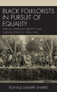Titelbild: Black Folklorists in Pursuit of Equality 9781498586139