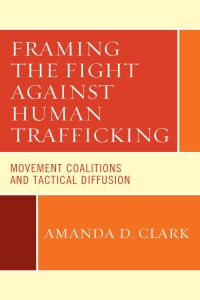 Titelbild: Framing the Fight against Human Trafficking 9781498586252