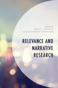Cover image: Relevance and Narrative Research 9781498586825