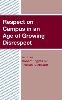 Imagen de portada: Respect on Campus in an Age of Growing Disrespect 9781498587204