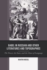 Omslagafbeelding: Babel in Russian and Other Literatures and Topographies 9781498588379