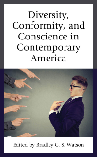 Imagen de portada: Diversity, Conformity, and Conscience in Contemporary America 9781498588836