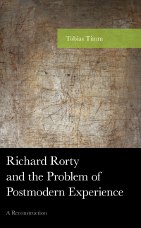 Cover image: Richard Rorty and the Problem of Postmodern Experience 9781498589239