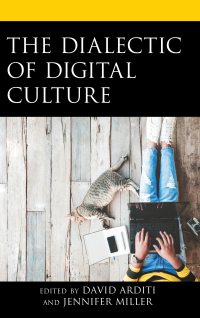 Cover image: The Dialectic of Digital Culture 9781498589864