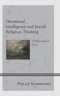 表紙画像: Devotional Intelligence and Jewish Religious Thinking 9781498590617